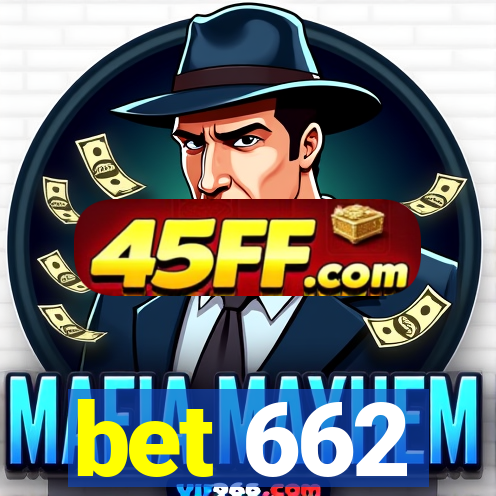 bet 662